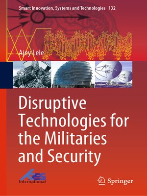 cover image of Disruptive Technologies for the Militaries and Security